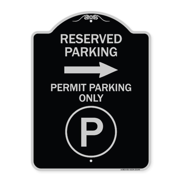 Signmission Reserved Parking Permit Parking with Symbol and Right Arrow Aluminum Sign, 24" x 18", BS-1824-23144 A-DES-BS-1824-23144 - main